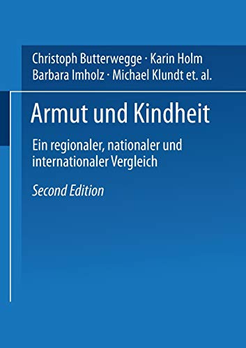 Armut und Kindheit: Ein regionaler, nationaler und internationaler Vergleich (German Edition) von VS Verlag für Sozialwissenschaften